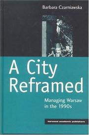 Cover of: A city reframed: managing Warsaw in the 1990s