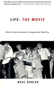 Cover of: Life: The Movie: How Entertainment Conquered Reality