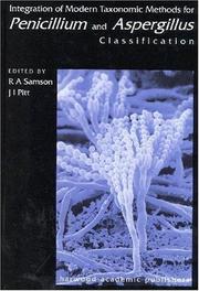 Cover of: Integration of modern taxonomic methods for penicillium and aspergillus classification