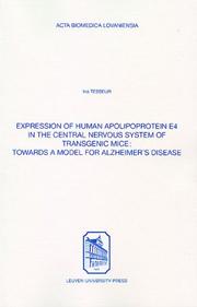 Cover of: Expression of human apolipoprotein E₄ in the central nervous system of transgenic mice | Ina Tesseur