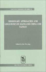 Cover of: Missionary approaches and linguistics in mainland China and Taiwan by edited by Ku Wei-ying.
