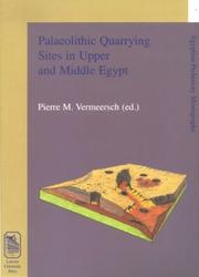 Cover of: Palaeolithic Quarrying Sites In Upper And Middle Egypt (Egyptian Prehistory Monographs)