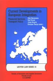 Cover of: Current Developments in European Integration: Financial Services / Transport Policy: Legal & Economic Contributions to the Fortis Bank Chair 2001-2003 (Leuven Law Series)