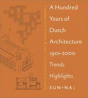 Cover of: A Hundred Years of Dutch Architecture: Trends, Highlights