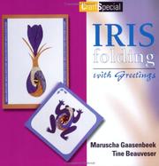 Iris Folding with Greetings (Craft Special) by Gaasenbeek, Maruscha (Beauveser, Tine), Maruscha Gaasenbeek, Tine Beauveser