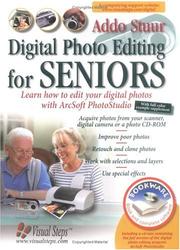 Cover of: Digital Photo Editing for Seniors: Learn How to Edit Your Digital Photos with Arcsoft PhotoStudio (Computer Books for Seniors series)