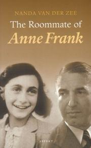 The roommate of Anne Frank by Nanda van der Zee