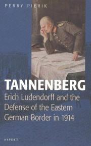 Cover of: Tannenberg: Erich Ludendorff and the Defence of the Eastern German Border in 1914 (The Holy Land Revealed Guides)