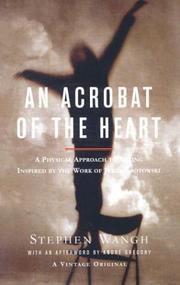 An acrobat of the heart by Stephen Wangh