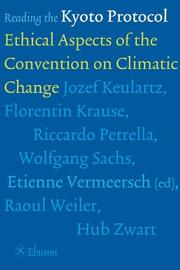 Cover of: Reading the Kyoto Protocol: Ethical Aspects of the Convention on Climatic Change