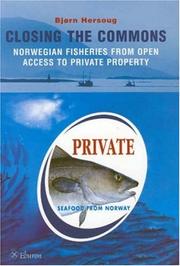 Cover of: Closing the Commons: Norwegian Fisheries from Open Access to Private Property