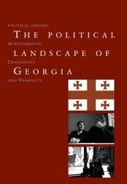 Cover of: The Political Landscape of Georgia: Political Parties by Alvaro Pinto Scholtbach, Ghia Nodia