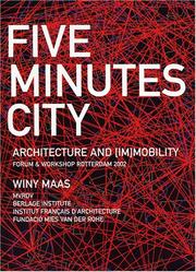 Cover of: Five minutes city: architecture and (im)mobility : forum & workshop, Rotterdam 2002