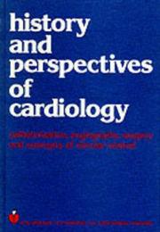 Cover of: History and perspectives of cardiology by edited by H.A. Snellen, A.J. Dunning, and A.C. Arntzenius.