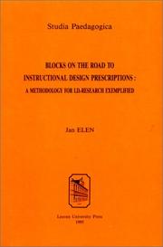 Cover of: Blocks on the road to instructional design prescriptions: a methodology for I.D.-research exemplified