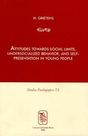 Cover of: Attitudes towards social limits, undersocialized behavior, and self-presentation in young people: a contribution to the theoretical framework and the empirical validation of the reaction pattern research in Flanders