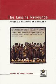 Cover of: The Empire Resounds: Music in the Days of Charles V