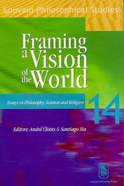 Cover of: Framing a Vision of the World: Essays in Philosophy, Science and Religion (Louvain Philosophical Studies 14)