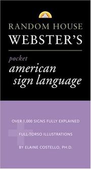 Cover of: Random House Webster's pocket American sign language dictionary by Elaine Costello