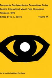 Cover of: Second International Visual Field Symposium, Tübingen, 19-22 September, 1976 (Documenta Ophthalmologica Proceedings Series) by E.L. Greve