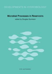 Microbial processes in reservoirs by Douglas Gunnison