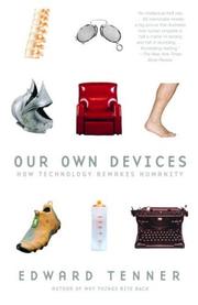 Cover of: Our Own Devices by Edward Tenner