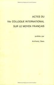Cover of: Actes du Ive Colloque International Sur le Moyen Francais