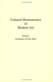 Cover of: Cultural hermeneutics of modern art: essays in honor of Jan Aler