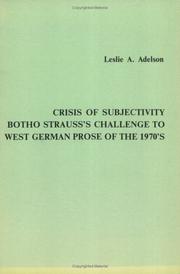 Cover of: Crisis of subjectivity: Botho Strauss's challenge to West German prose of the 1970's