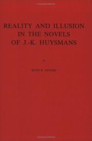 Cover of: Reality and illusion in the novels of J.-K. Huysmans by Ruth B. Antosh