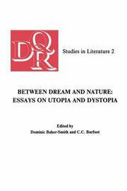 Cover of: Between dream and nature: essays on utopia and dystopia