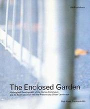Cover of: The enclosed garden: history and development of the hortus conclusus and its reintroduction into the present-day urban landscape