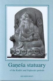 Cover of: Gaṇeśa statuary of the Kaḍiri and Sinhasāri periods: a study of art history