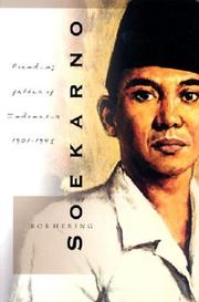 Cover of: Soekarno: founding father of Indonesia, 1901-1945