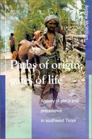 Cover of: Paths of origin, gates of life: a study of place and precedence in southwest Timor