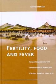 Cover of: Fertility, Food and Fever: Population, economy and environment in North and Central Sulawesi, 1600-1930 (Royal Netherlands Institute of Southeast Asian and Caribbean Studies)