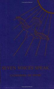 Cover of: Seven Voices Speak by Catharose de Petri