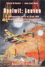 Cover of: DOELWIT LEIVEN: De Luchanvallen van 12 en 13 mei 1944 en de berging van een Halifax-bommerwerper bij Geraardsbergen