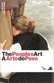 Cover of: People's Art / A Arte Do Povo, The by Carel Blotkamp, Anneke de Boer, Gerco de Ruijter, Aloysius Donia, Florian Gottke, Hein Hage, Mathilde ter Heijne, Jeroen Hoegen, Rob Johannesma, Jeroen Jongeleen, Laurent Malherbe, Jeroen Offerman, Vanessa Jane Phaff, Jan Rothuizen, Julika Rudelius, Peter Stel