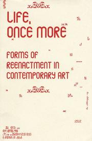 Cover of: Life, Once More: Forms Of Reenactment In Contemporary Art (Performance Art)