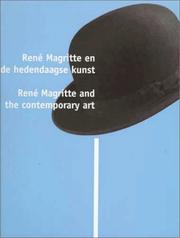 Cover of: René Magritte en de hedendaagse kunst by [samenstelling, W. Van den Bussche] = René Magritte and the [sic] contemporary art : an influence of ideas and information, or the puzzle never solved / [compiled by W. Van den Bussche].
