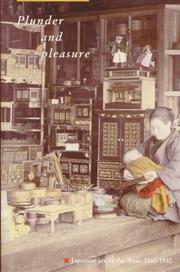 Cover of: Plunder and Pleasure: Japanese Art in the West, 1860-1930