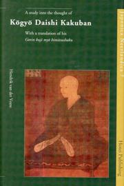 Cover of: A study into the thought of Kōgyō Daishi Kakuban: with a translation of his Gorin kuji myō himitsushaku