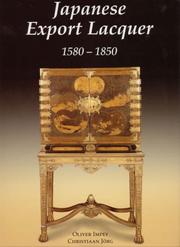 Cover of: Japanese Export Lacquer by Oliver Impey, Christiaan J. A. Jörg, Cynthia Viallé
