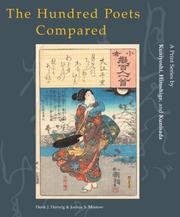 Cover of: The Hundred Poets Compared: A Print Series by Kuniyoshi, Hiroshige, and Kunisada