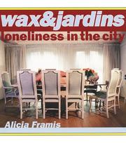 Wax & jardins by Xander Karskens, Alicia Framis