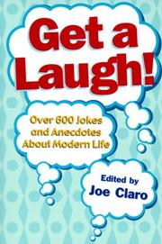 Cover of: Get a Laugh!: Over 600 Jokes and Anecdotes About Modern Life