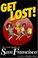 Cover of: Get Lost! the Cool Guide to San Francisco (Get Lost)