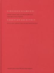 Cover of: Vincenzo Scamozzi, Venetian architect: the idea of a universal architecture.