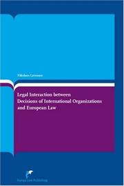 Legal interaction between decisions of international organizations and European law by Nikolaos Lavranos